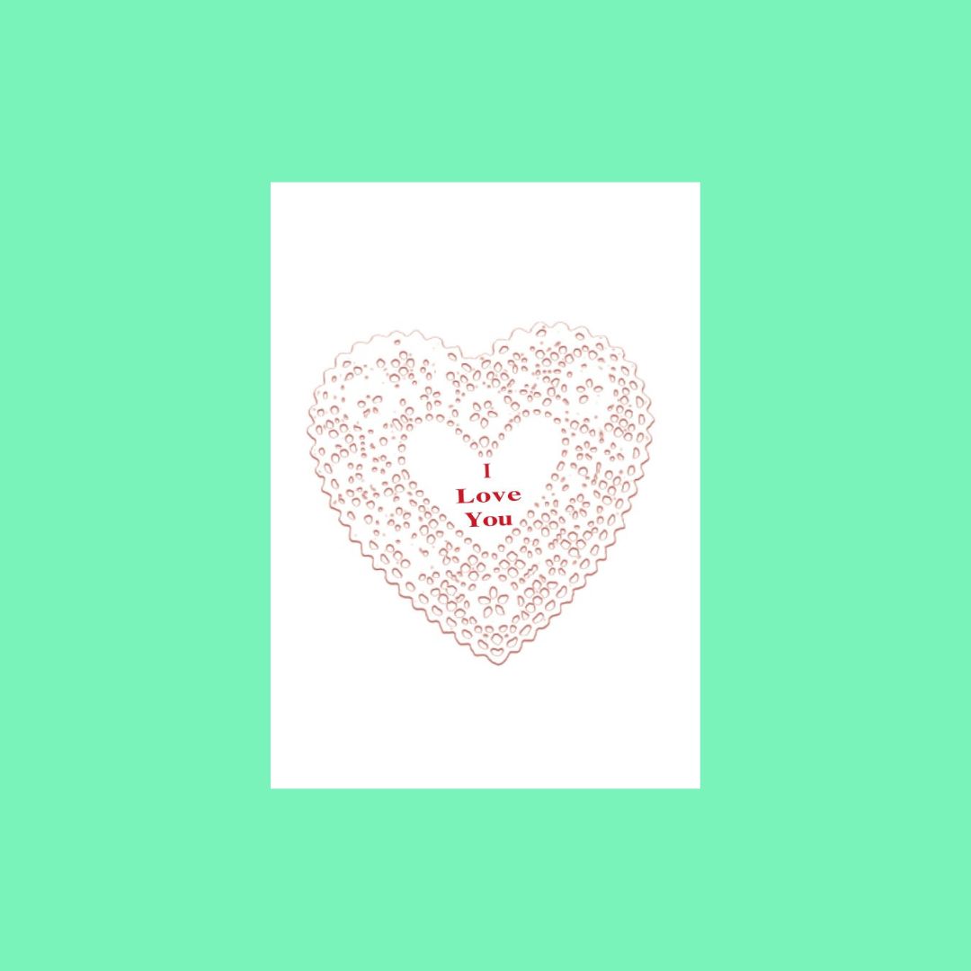A white rectangular card centered on a mint green background, featuring a delicate heart-shaped lace-like design with the words 'I Love You' in red at the center.