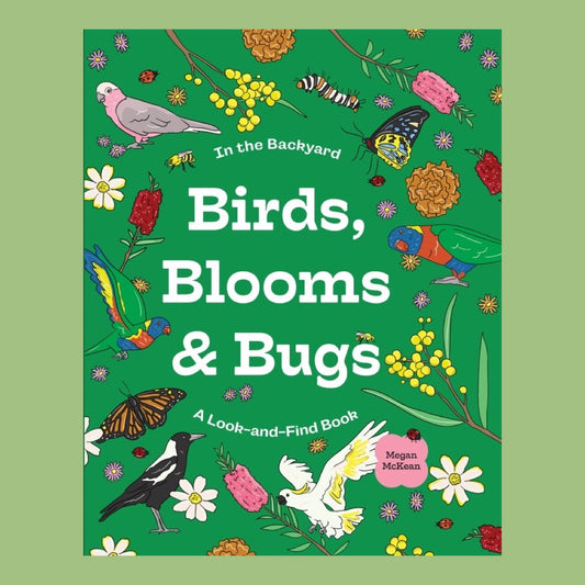 Birds, Blooms & Bugs by Megan McKean